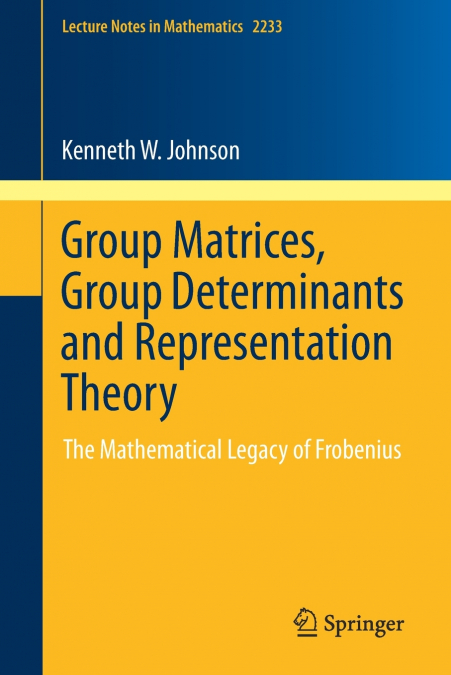 GROUP MATRICES, GROUP DETERMINANTS AND REPRESENTATION THEORY