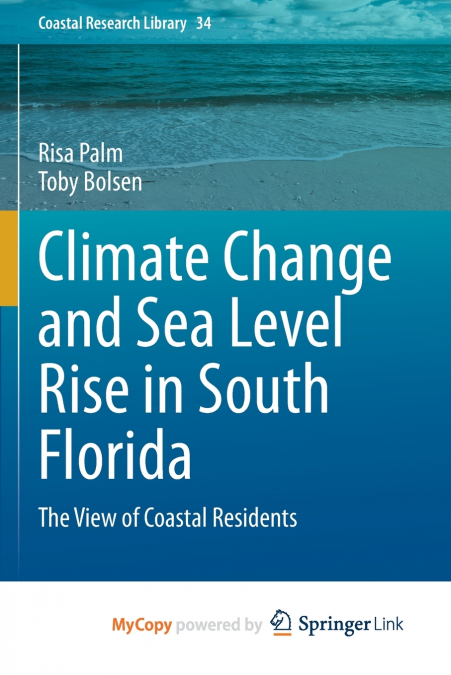 CLIMATE CHANGE AND SEA LEVEL RISE IN SOUTH FLORIDA