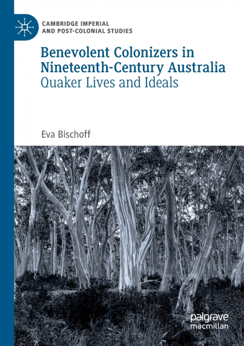 BENEVOLENT COLONIZERS IN NINETEENTH-CENTURY AUSTRALIA