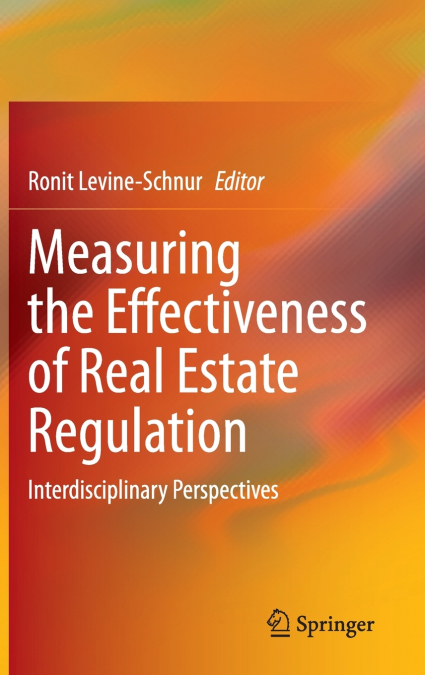 MEASURING THE EFFECTIVENESS OF REAL ESTATE REGULATION