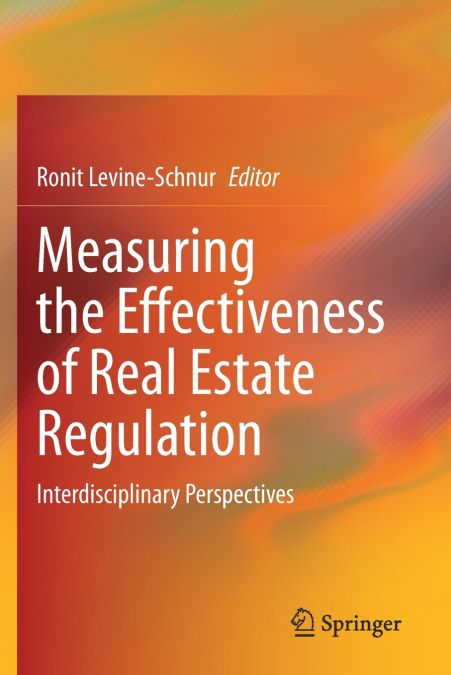 MEASURING THE EFFECTIVENESS OF REAL ESTATE REGULATION