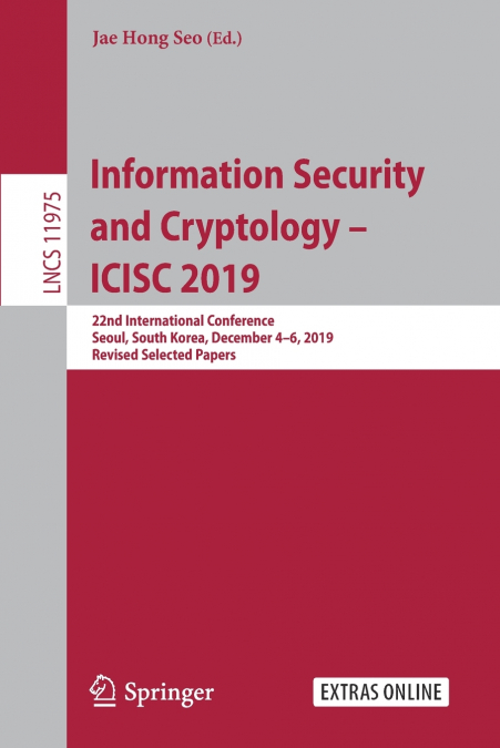 INFORMATION SECURITY AND CRYPTOLOGY - ICISC 2019