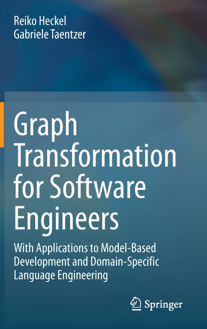GRAPH TRANSFORMATION FOR SOFTWARE ENGINEERS
