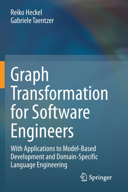 GRAPH TRANSFORMATION FOR SOFTWARE ENGINEERS