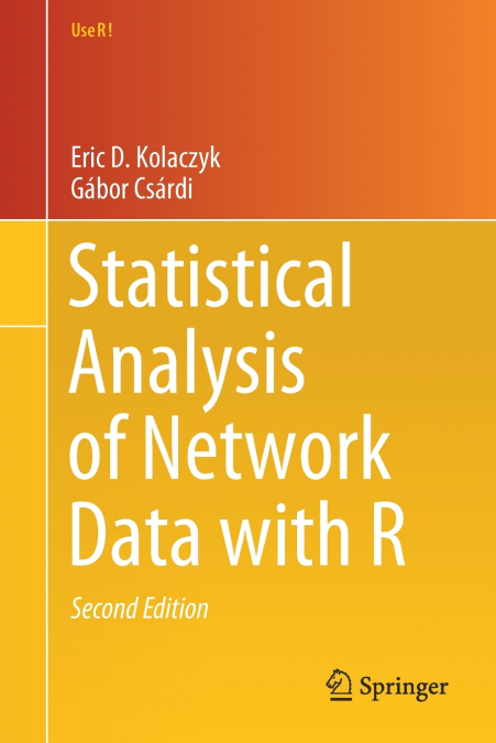 STATISTICAL ANALYSIS OF NETWORK DATA WITH R