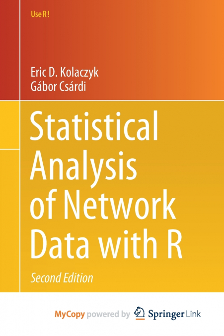 STATISTICAL ANALYSIS OF NETWORK DATA WITH R