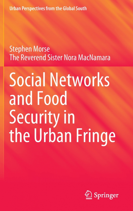 SOCIAL NETWORKS AND FOOD SECURITY IN THE URBAN FRINGE