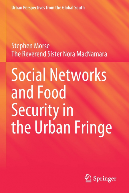 SOCIAL NETWORKS AND FOOD SECURITY IN THE URBAN FRINGE