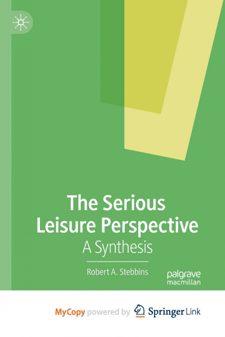 THE SERIOUS LEISURE PERSPECTIVE