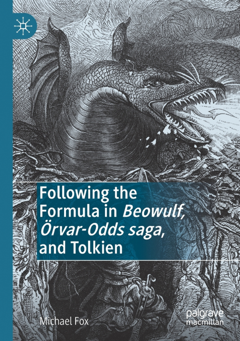 FOLLOWING THE FORMULA IN BEOWULF, (TM)RVAR-ODDS SAGA, AND TOLKI