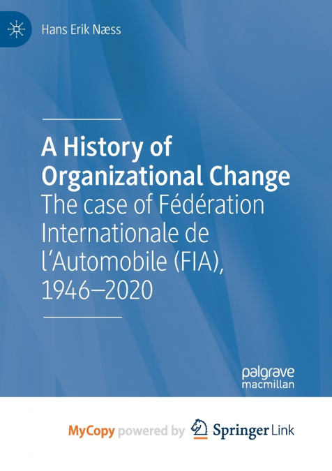 A HISTORY OF ORGANIZATIONAL CHANGE