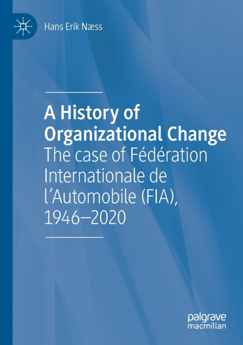 A HISTORY OF ORGANIZATIONAL CHANGE
