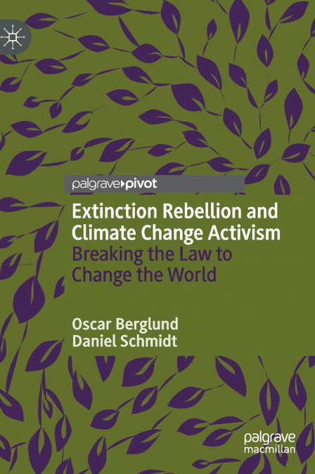 EXTINCTION REBELLION AND CLIMATE CHANGE ACTIVISM