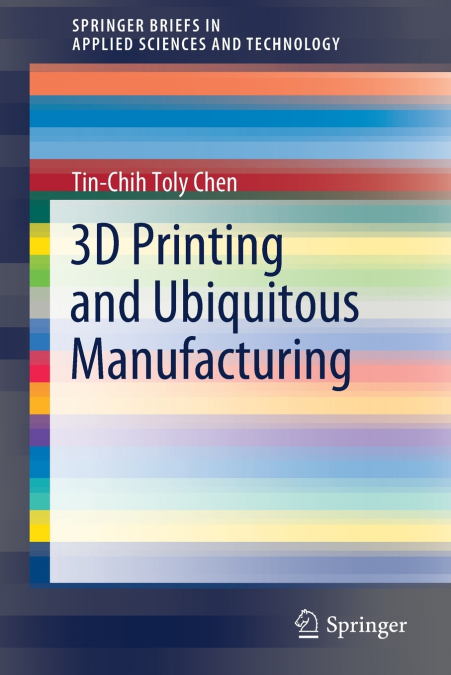 3D PRINTING AND UBIQUITOUS MANUFACTURING