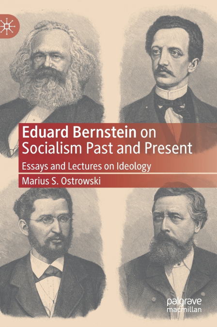 EDUARD BERNSTEIN ON SOCIALISM PAST AND PRESENT
