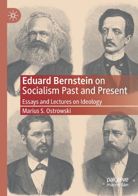 EDUARD BERNSTEIN ON SOCIALISM PAST AND PRESENT