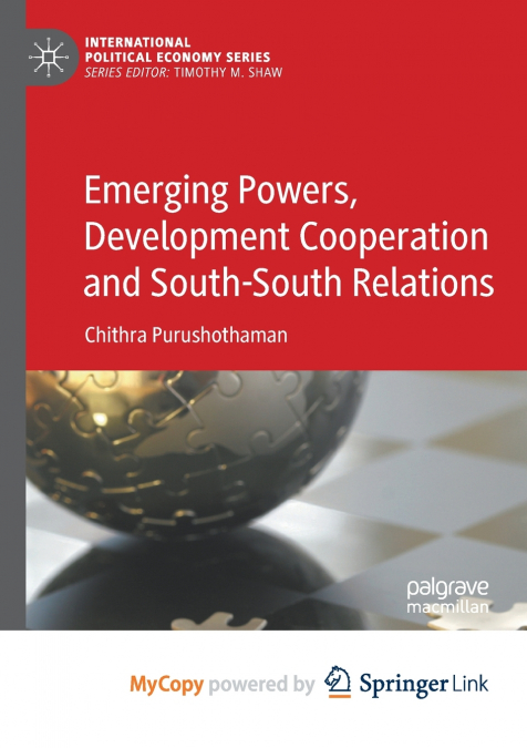 EMERGING POWERS, DEVELOPMENT COOPERATION AND SOUTH-SOUTH REL