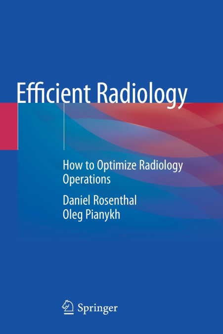 EFFICIENT RADIOLOGY
