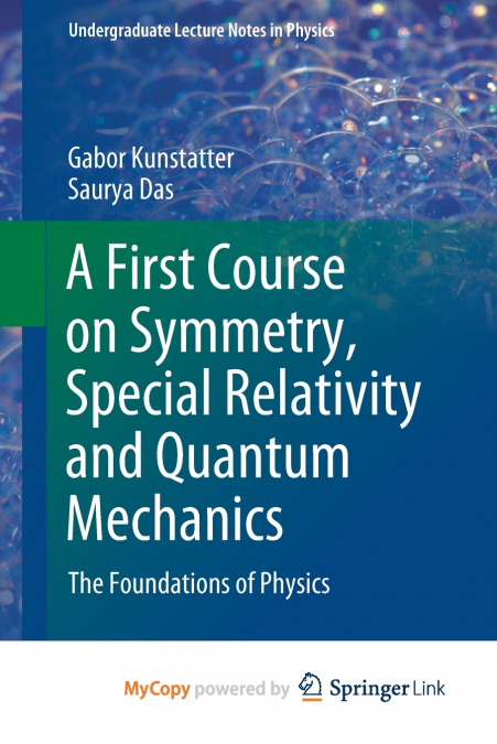 A FIRST COURSE ON SYMMETRY, SPECIAL RELATIVITY AND QUANTUM M