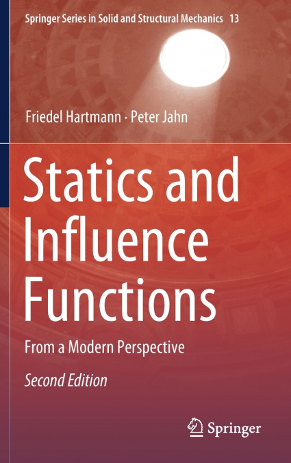 STATICS AND INFLUENCE FUNCTIONS