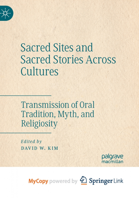 SACRED SITES AND SACRED STORIES ACROSS CULTURES