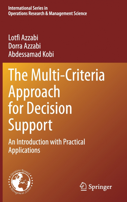 THE MULTI-CRITERIA APPROACH FOR DECISION SUPPORT
