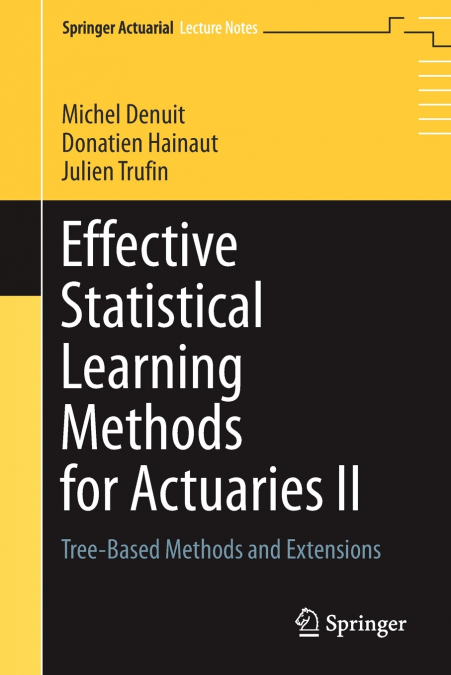 EFFECTIVE STATISTICAL LEARNING METHODS FOR ACTUARIES II