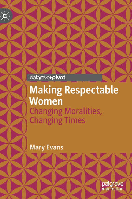 MAKING RESPECTABLE WOMEN