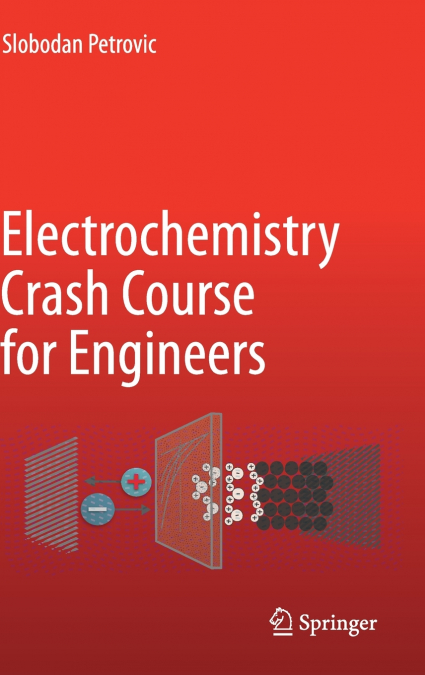 ELECTROCHEMISTRY CRASH COURSE FOR ENGINEERS