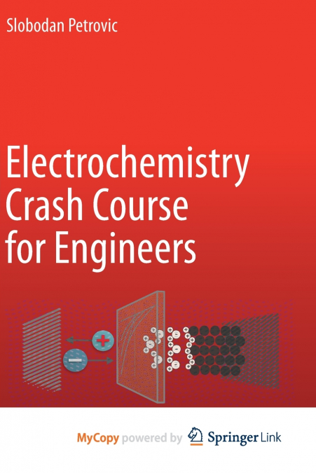 ELECTROCHEMISTRY CRASH COURSE FOR ENGINEERS