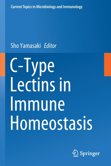 C-TYPE LECTINS IN IMMUNE HOMEOSTASIS
