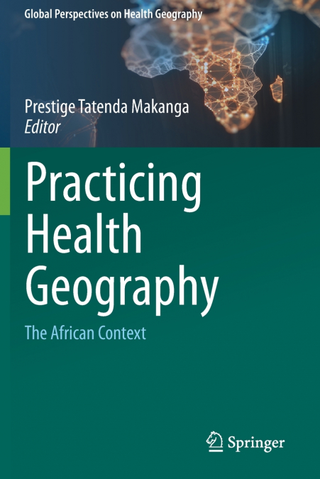 PRACTICING HEALTH GEOGRAPHY