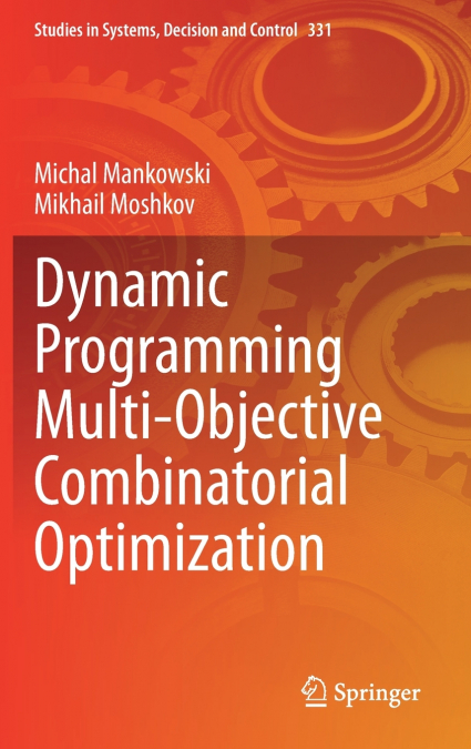 DYNAMIC PROGRAMMING MULTI-OBJECTIVE COMBINATORIAL OPTIMIZATI