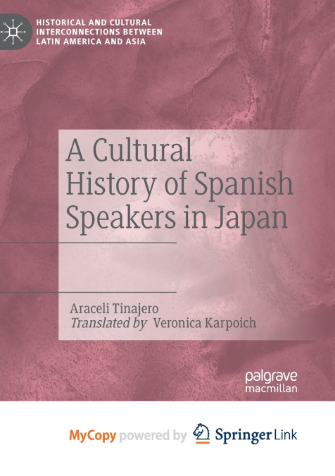 A CULTURAL HISTORY OF SPANISH SPEAKERS IN JAPAN