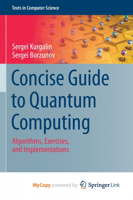 CONCISE GUIDE TO QUANTUM COMPUTING