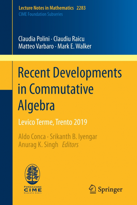 RECENT DEVELOPMENTS IN COMMUTATIVE ALGEBRA