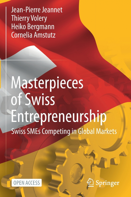 MASTERPIECES OF SWISS ENTREPRENEURSHIP
