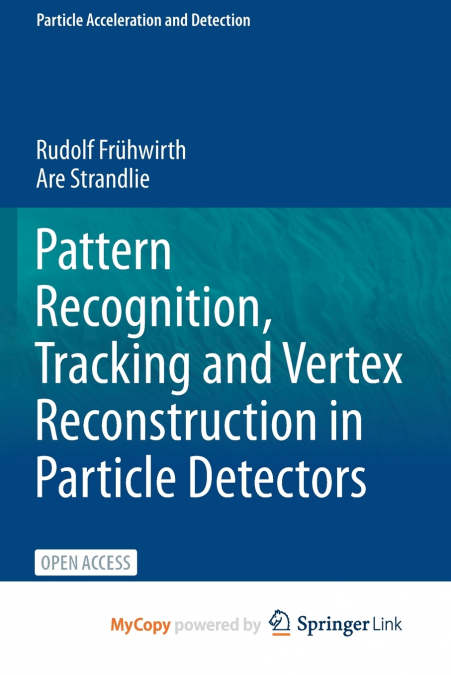 PATTERN RECOGNITION, TRACKING AND VERTEX RECONSTRUCTION IN P