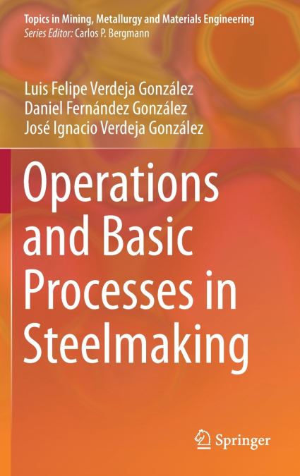 OPERATIONS AND BASIC PROCESSES IN STEELMAKING