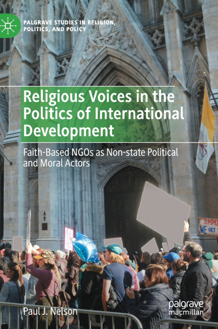 RELIGIOUS VOICES IN THE POLITICS OF INTERNATIONAL DEVELOPMEN