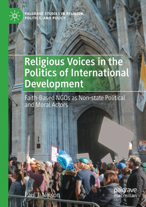 RELIGIOUS VOICES IN THE POLITICS OF INTERNATIONAL DEVELOPMEN