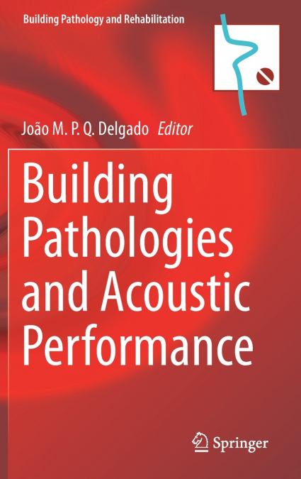 BUILDING PATHOLOGIES AND ACOUSTIC PERFORMANCE