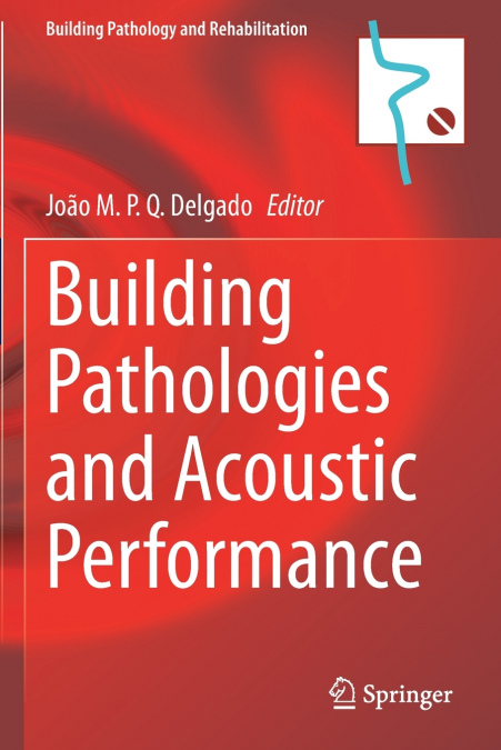 BUILDING PATHOLOGIES AND ACOUSTIC PERFORMANCE