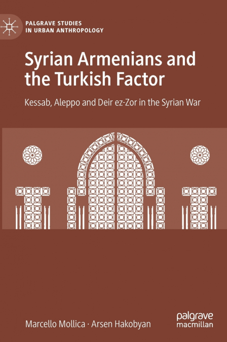 SYRIAN ARMENIANS AND THE TURKISH FACTOR