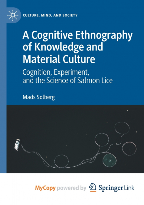 A COGNITIVE ETHNOGRAPHY OF KNOWLEDGE AND MATERIAL CULTURE