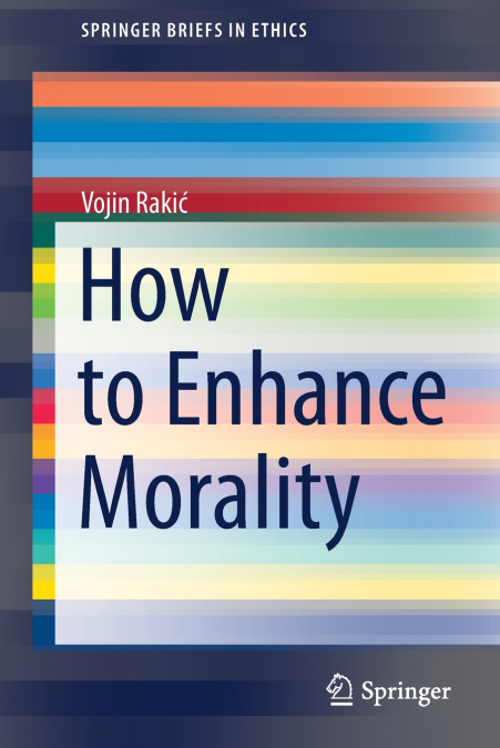 HOW TO ENHANCE MORALITY