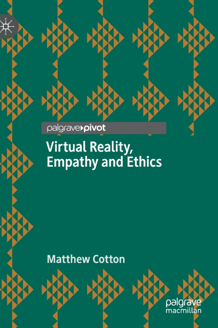 VIRTUAL REALITY, EMPATHY AND ETHICS
