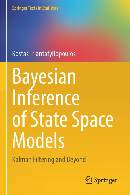 BAYESIAN INFERENCE OF STATE SPACE MODELS