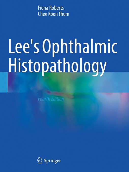 LEE?S OPHTHALMIC HISTOPATHOLOGY