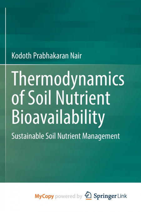 THERMODYNAMICS OF SOIL NUTRIENT BIOAVAILABILITY